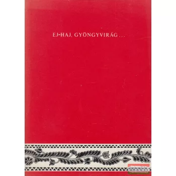Holló László - Ej-haj, gyöngyvirág... 