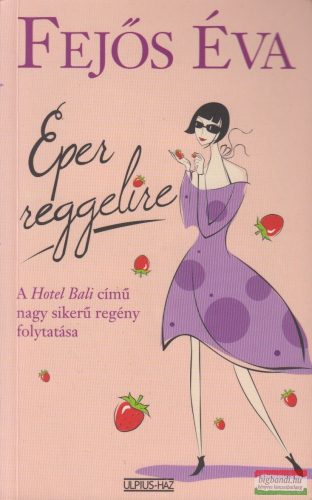 Fejős Éva - Eper reggelire