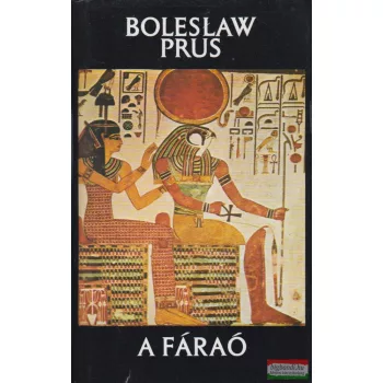 Boleslaw Prus - A fáraó