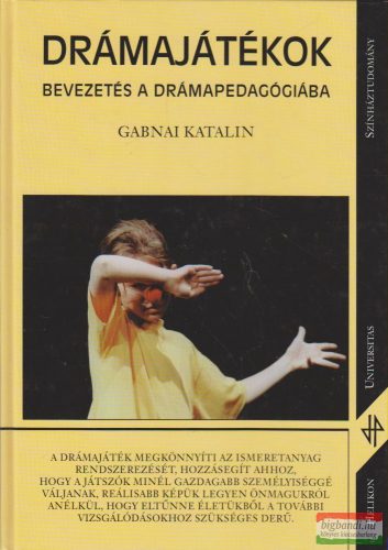 Gabnai Katalin - Drámajátékok - Bevezetés a drámapedagógiába
