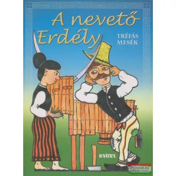 Kovács Attila Zoltán szerk. - A nevető Erdély