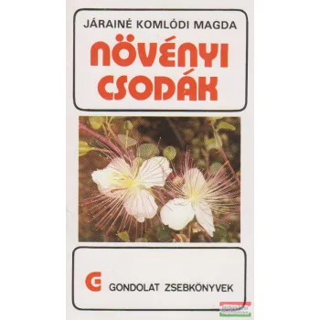Járainé Komlódi Magda - Növényi csodák