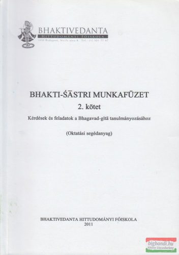 Bhakti-Sastri munkafüzet 2. kötet - Kérdések és feladatok a Bhagavad-gita tanulmányozásához (Oktatási segédanyag)