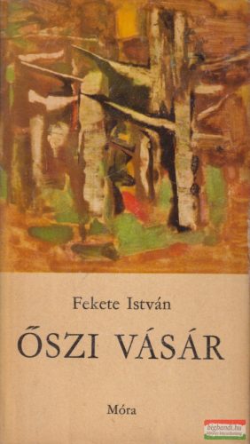 Fekete István - Őszi vásár