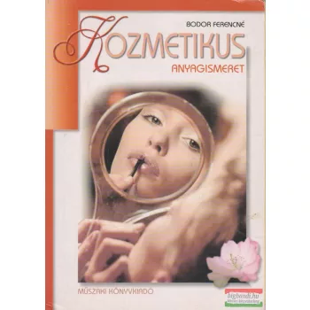 Bodor Ferencné - Kozmetikus anyagismeret