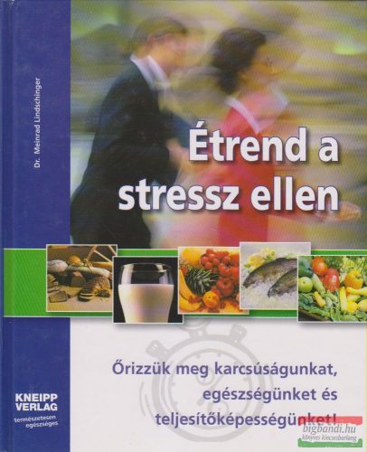 Dr. Meinrad Lindschinger - Étrend a stressz ellen