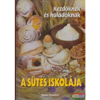 Végh Júlia szerk. - A sütés iskolája