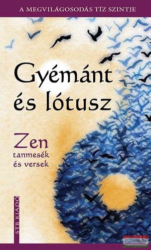 Gyémánt és lótusz - Zen tanmesék és versek