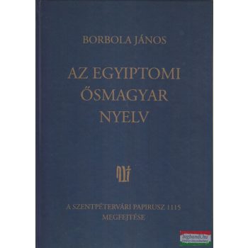 Borbola János - Az egyiptomi ősmagyar nyelv