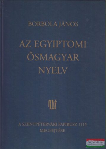 Borbola János - Az egyiptomi ősmagyar nyelv