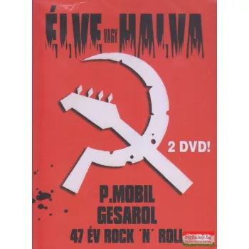   P. Mobil - Élve vagy Halva - P. Mobil - Gesarol 47 év Rock 'n' Roll (Limitált kiadás) 2DVD