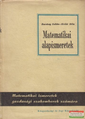 Bacskay Zoltán, Krekó Béla - Matematikai alapismeretek