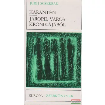 Karantén / Jaropil város krónikájából