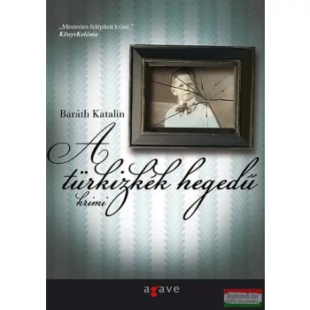 Baráth Katalin - A türkizkék hegedű