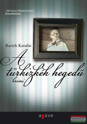 Baráth Katalin - A türkizkék hegedű