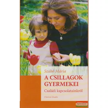 Szabó Mária - A csillagok gyermekei 