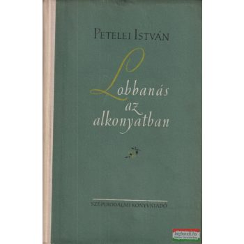 Petelei István - Lobbanás ​az alkonyatban