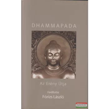 Dhammapada - Az Erény Útja