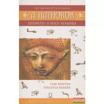   Tom Kenyon-Virginia Essene - A Hathorok üzenetei a Föld számára