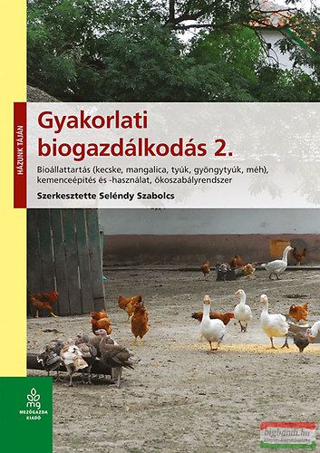 Szeléndy Szabolcs - Gyakorlati biogazdálkodás 2.