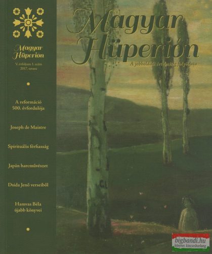Magyar Hüperion V. évf. 1. szám 2017. tavasz - A jobboldali értelmiség folyóirata