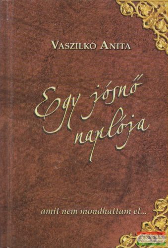 Vaszilkó Anita - Egy jósnő naplója