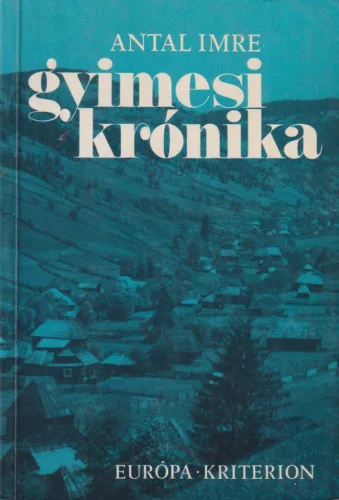 Antal Imre - Gyimesi krónika