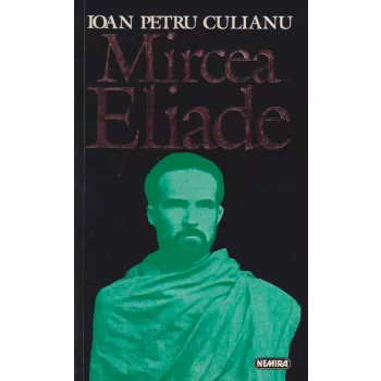 Ioan Petru Culianu - Mircea Eliade