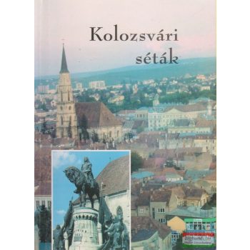 Deák Árpád szerk. - Kolozsvári séták