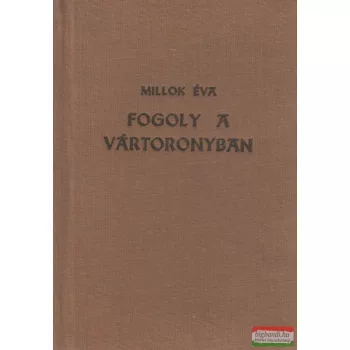 Fogoly a vártoronyban