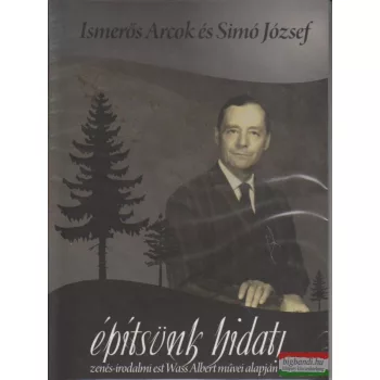 Ismerős Arcok és Simó József: Építsünk hidat DVD