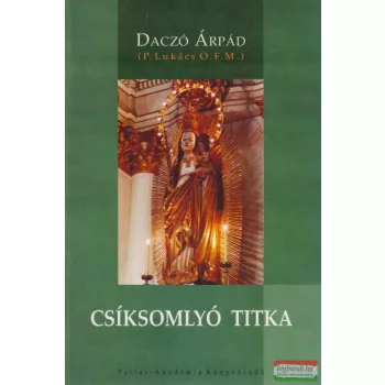 Daczó Árpád - Csíksomlyó titka