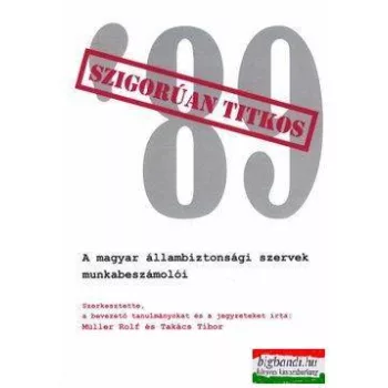   Szigorúan titkos 89 - A magyar állambiztonsági szervek munkabeszámolói