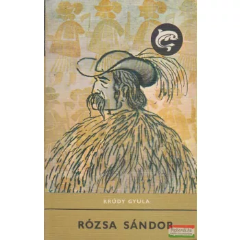 Krúdy Gyula - Rózsa Sándor