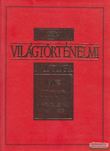 Gerencsér Ferenc szerk. - Világtörténelmi kronológia