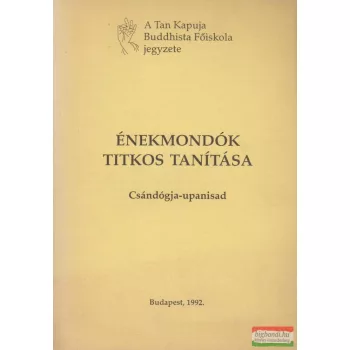 Énekmondók titkos tanítása - Csándógja-upanisad