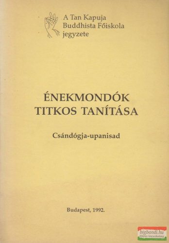 Énekmondók titkos tanítása - Csándógja-upanisad