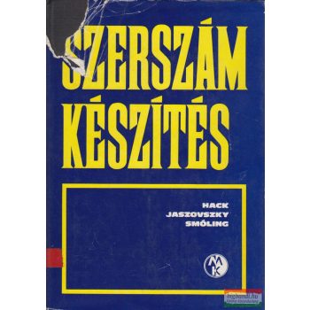   Hack Emil, Jaszovszky Sándor, Smóling Kálmán - Szerszámkészítés