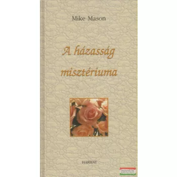 Mike Mason - A házasság misztériuma