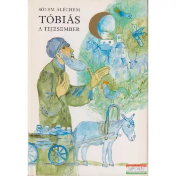 Sólem Áléchem - Tóbiás, a tejesember