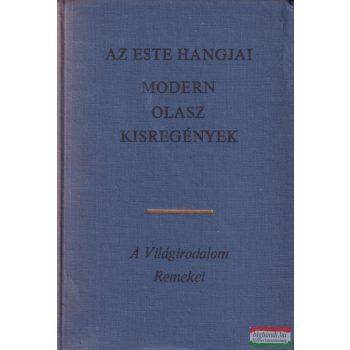   Lator László szerk. - Az este hangjai - Modern olasz kisregények