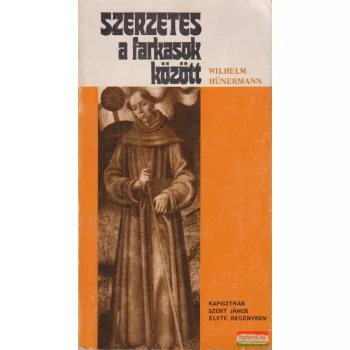 Wilhelm Hünermann - Szerzetes ​a farkasok között