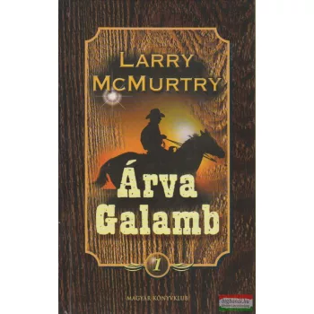 Larry McMurtry - Árva Galamb 1.