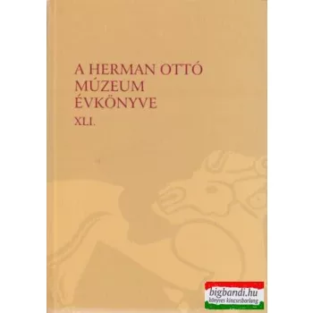 A Herman Ottó Múzeum Évkönyve XLI.
