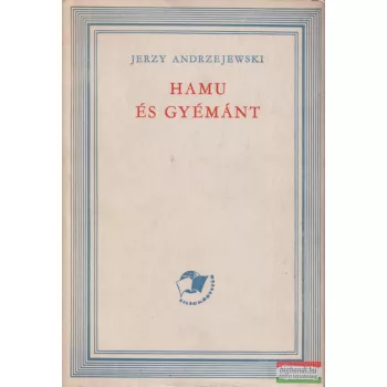 Jerzy Andrzejewski - Hamu és gyémánt