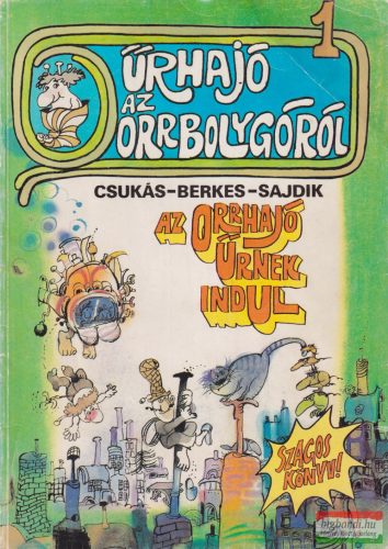 Berkes Péter, Csukás István - Űrhajó ​az Orrbolygóról 1–2.