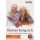 Rolf Kipp - Forever living rich - Pénzügyi szabadság passzív jövedelem révén