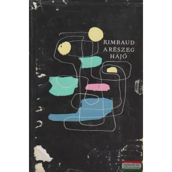 Arthur Rimbaud - A részeg hajó