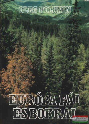 Oleg Polunin - Európa fái és bokrai