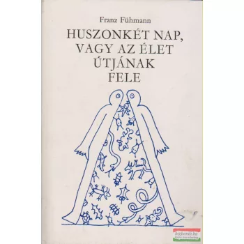 Huszonkét nap, vagy az élet útjának fele